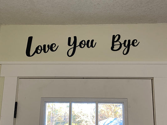 Love You Bye- Sign